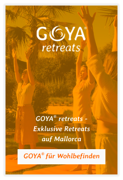 GOYA® retreats -  Exklusive Retreats auf Mallorca GOYA® für Wohlbefinden